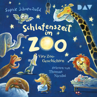 Sophie Schoenwald: Schlafenszeit im Zoo. Vier Zoo-Geschichten (Ungekürzt)