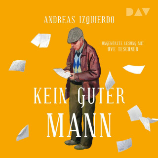 Andreas Izquierdo: Kein guter Mann (Ungekürzt)