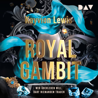 Kayvion Lewis: Royal Gambit. Wer überleben will, darf niemandem trauen - Thieves' Gambit, Band 2 (Ungekürzt)