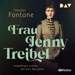 Theodor Fontane: Frau Jenny Treibel (Ungekürzt)