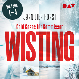 Jørn Lier Horst: Wisting und der Tag der Vermissten / Der fensterlose Raum / Der Atem der Angst / Der See des Vergessens - Wistings Cold Cases - Cold Cases für Kommissar Wisting. Die Fälle 1-4 (Ungekürzt)