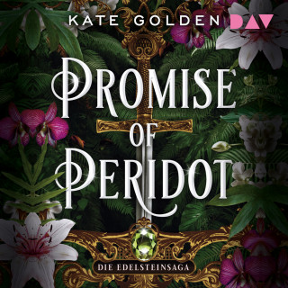 Kate Golden: Promise of Peridot - Die Edelsteinsaga - Die Edelstein-Saga-Trilogie, Band 2 (Ungekürzt)