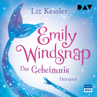 Liz Kessler: Emily Windsnap, Band 1: Das Geheimnis