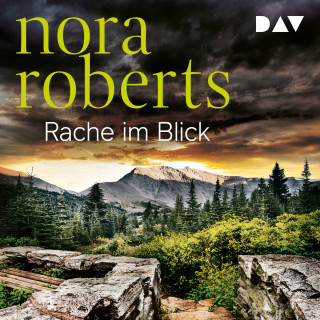 Nora Roberts: Rache im Blick (Gekürzt)