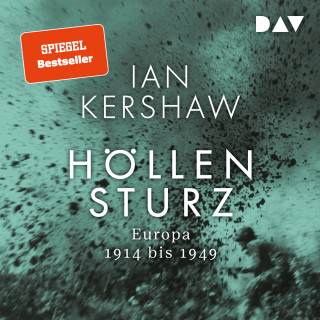 Ian Kershaw: Höllensturz. Europa 1914 bis 1949 (Ungekürzt)