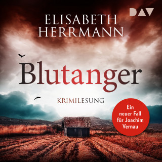 Elisabeth Herrmann: Blutanger. Ein neuer Fall für Joachim Vernau - Joachim Vernau, Band 8 (Ungekürzt)