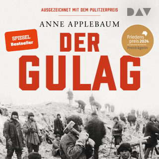 Anne Applebaum: Der Gulag (Ungekürzt)