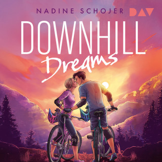 Nadine Schojer: Downhill Dreams (Ungekürzt)