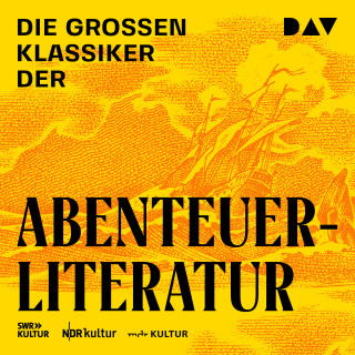 Jules Verne, Robert Louis Stevenson, Daniel Defoe, Jonathan Swift, Herman Melville, Karl May: Die großen Klassiker der Abenteuerliteratur - Moby Dick / Robinson Crusoe / Gullivers Reisen / Die Schatzinsel u.v.a. (Gekürzt)