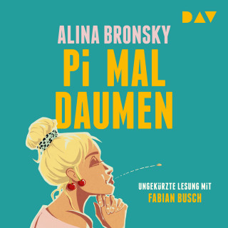 Alina Bronsky: Pi mal Daumen (Ungekürzt)