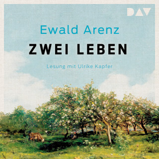Ewald Arenz: Zwei Leben (Ungekürzt)
