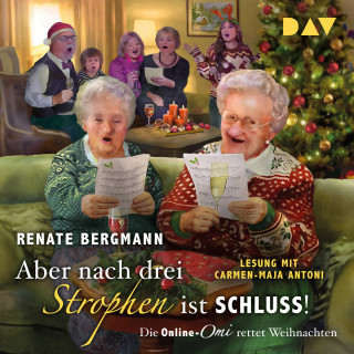 Renate Bergmann: Aber nach drei Strophen ist Schluss! Die Online-Omi rettet Weihnachten - Die Online-Omi, Band 20 (Ungekürzt)
