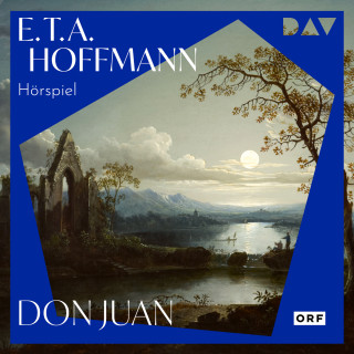 E. T. A. Hoffmann: Don Juan (Ungekürzt)