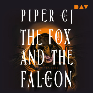 Piper CJ: The Fox and the Falcon - No Other Gods, Band 2 (Gekürzt)