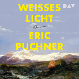 Eric Puchner: Weißes Licht (Ungekürzt)