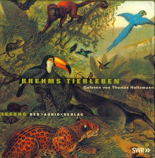 Alfred Brehm: Brehms Tierleben