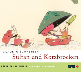 Claudia Schreiber: Sultan und Kotzbrocken