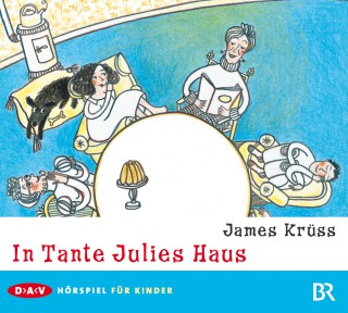 James Krüss: In Tante Julies Haus