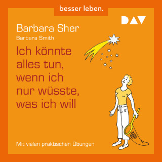 Barbara Sher, Barbara Smith: Ich könnte alles tun, wenn ich nur wüßte, was ich will