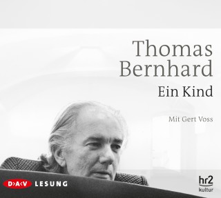 Thomas Bernhard: Ein Kind