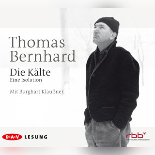 Thomas Bernhard: Die Kälte