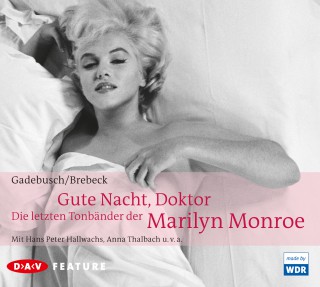 Anna-Maria Gadebusch: Gute Nacht Doktor - Die letzten Tonbänder der Marilyn Monroe