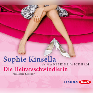 Sophie Kinsella: Die Heiratsschwindlerin (Lesung)