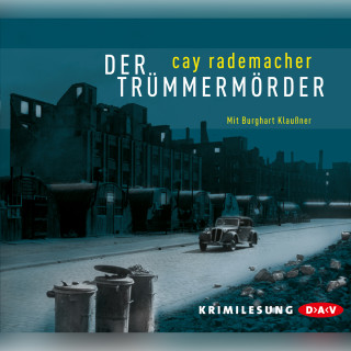 Cay Rademacher: Der Trümmermörder (Lesung)