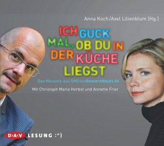 Anne Koch, Axel Lilienblum: Ich guck mal, ob du in der Küche liegst