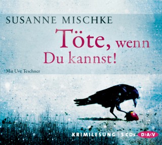 Susanne Mischke: Töte, wenn Du kannst!