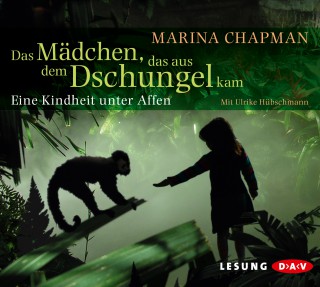 Marina Chapmann: Das Mädchen, das aus dem Dschungel kam