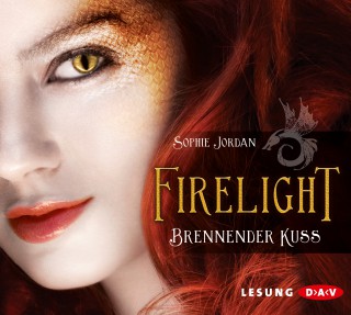 Sophie Jordan: Firelight - Brennender Kuss