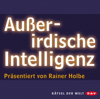 Rainer Holbe: Außerirdische Intelligenz
