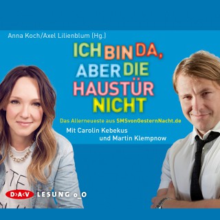 Anna Koch, Axel Lilienblum: Ich bin da, aber die Haustür nicht