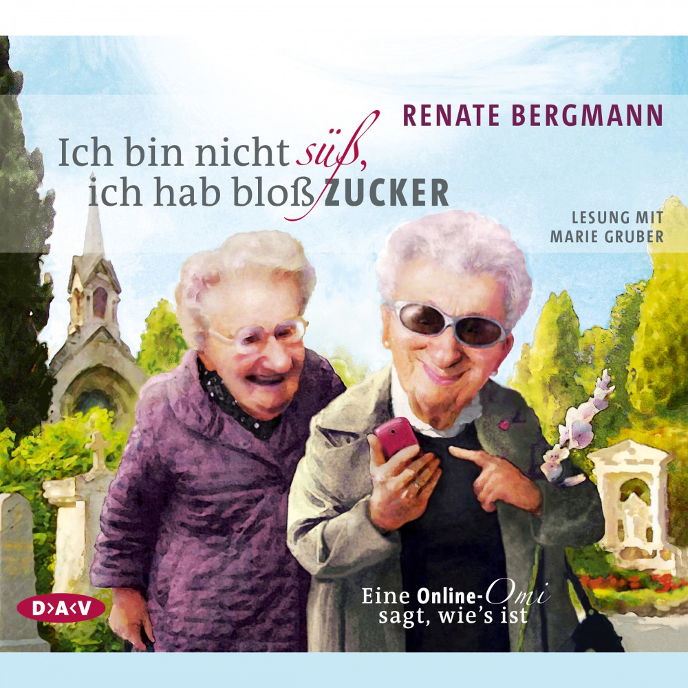 Ich bin nicht süß, ich hab bloß Zucker Eine OnlineOmi sagt, wie's