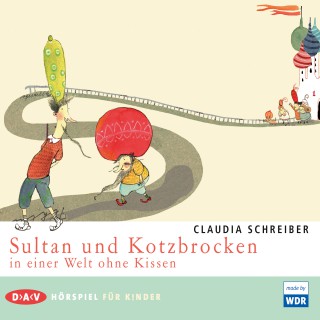 Claudia Schreiber: Sultan und Kotzbrocken in einer Welt ohne Kissen