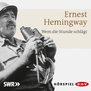 Ernest Hemingway: Wem die Stunde schlägt