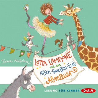 Tamara Macfarlane: Lotta Lampione und das Affen-Giraffen-Esel-Abenteuer