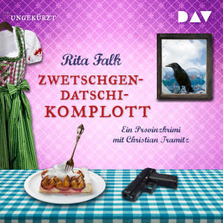 Rita Falk: Zwetschgendatschikomplott (Ungekürzt)