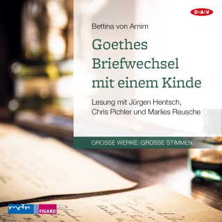 Bettina von Arnim: Goethes Briefwechsel mit einem Kinde