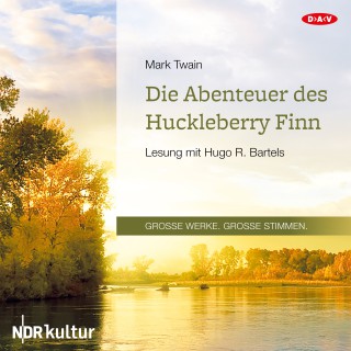 Mark Twain: Die Abenteuer des Huckleberry Finn