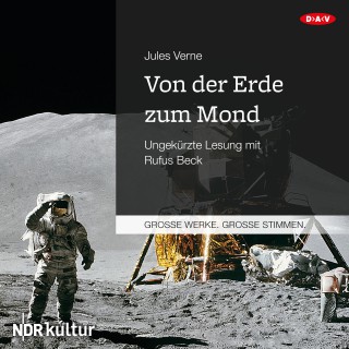 Jules Verne: Von der Erde zum Mond (Ungekürzt)