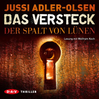 Jussi Adler-Olsen: Das Versteck - Der Spalt von Lünen