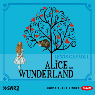 Lewis Carroll: Alice im Wunderland