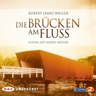 Robert James Waller: Die Brücken am Fluss