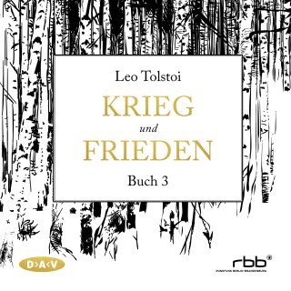 Leo Tolstoi: Krieg und Frieden, Buch 3 (Ungekürzt)