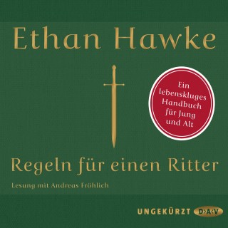 Ethan Hawke: Regeln für einen Ritter (Ungekürzte Lesung)