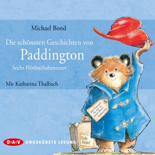 Michael Bond: Die schönsten Geschichten von Paddington - Sechs Hörbuchabenteuer (Ungekürzte Lesungen mit Musik)