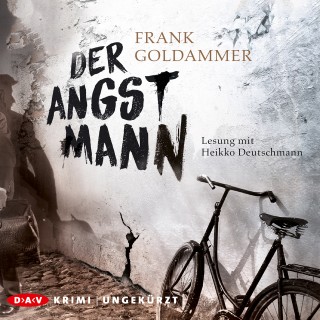 Frank Goldammer: Der Angstmann (Ungekürzte Lesung)
