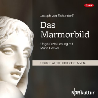 Joseph von Eichendorff: Das Marmorbild (Ungekürzte Lesung)